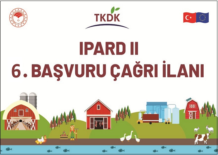 TKDK 2014-2020 IPARD II Dönemi 6. Çağ