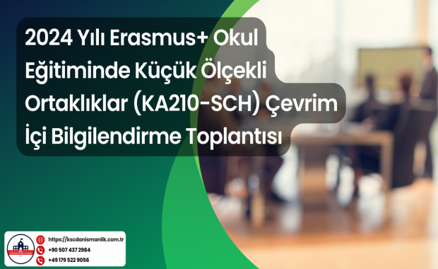 2024 Yılı Erasmus+ Okul Eğitiminde Küçük Ölçekli Ortaklıklar (KA210-SCH) Çevrim İçi Bilgilendirme Toplantısı