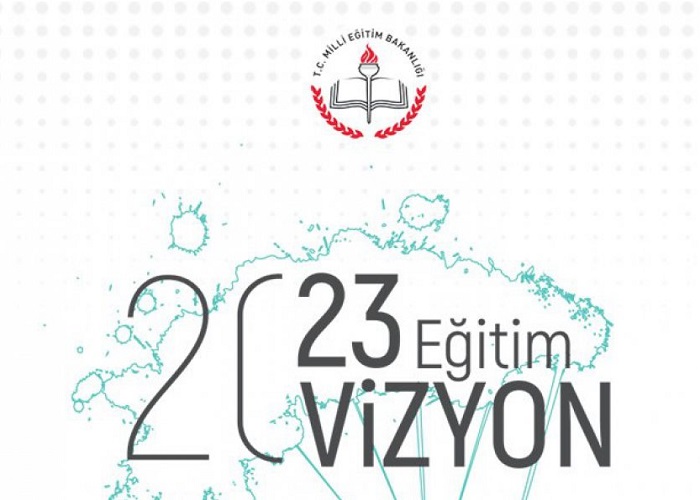 T.C. Milli Eğitim Bakanlığı 2023 Eğitim Vizyonu